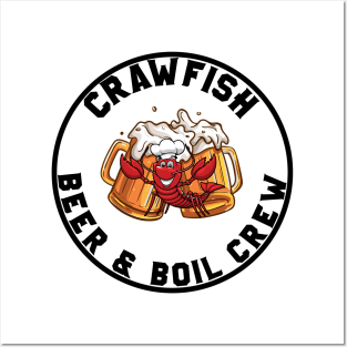 CRAWFISH BEER & BOIL CREW Posters and Art